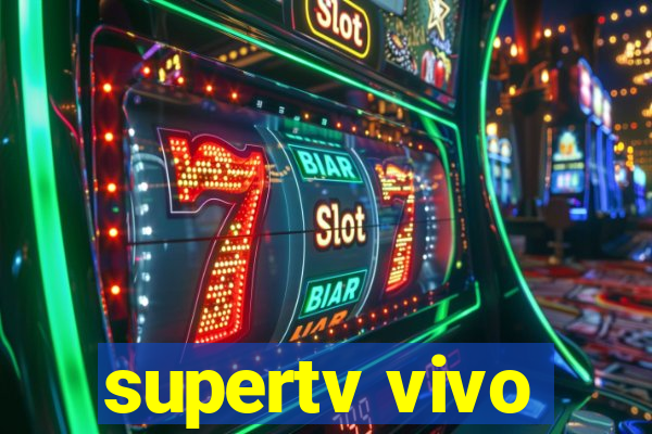 supertv vivo